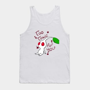 Too Toxic for You Tank Top